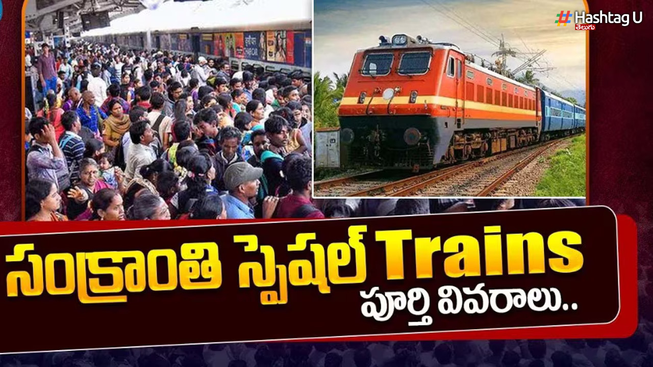 Special Trains Sankranti 20