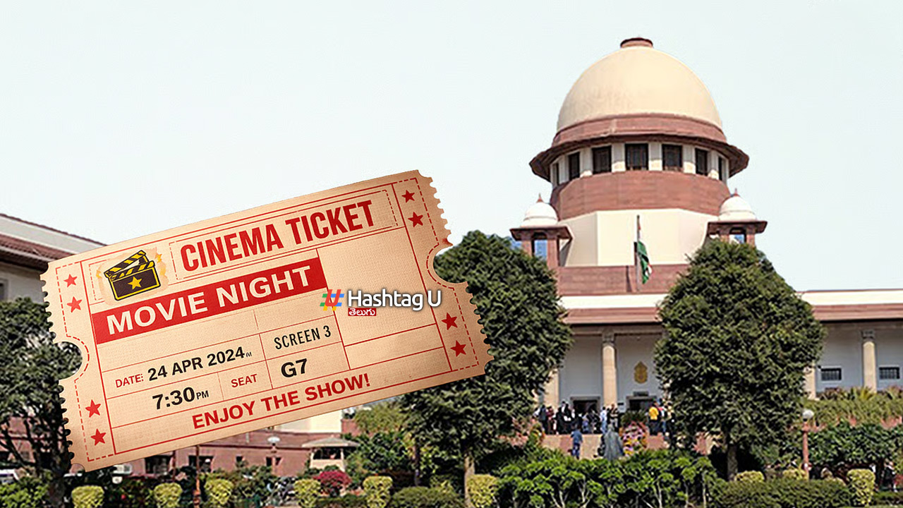 సినిమా టికెట్ ధరల పెంపు వ్యవహారంలో సుప్రీంకోర్టు సంచలన ఉత్తర్వులు
