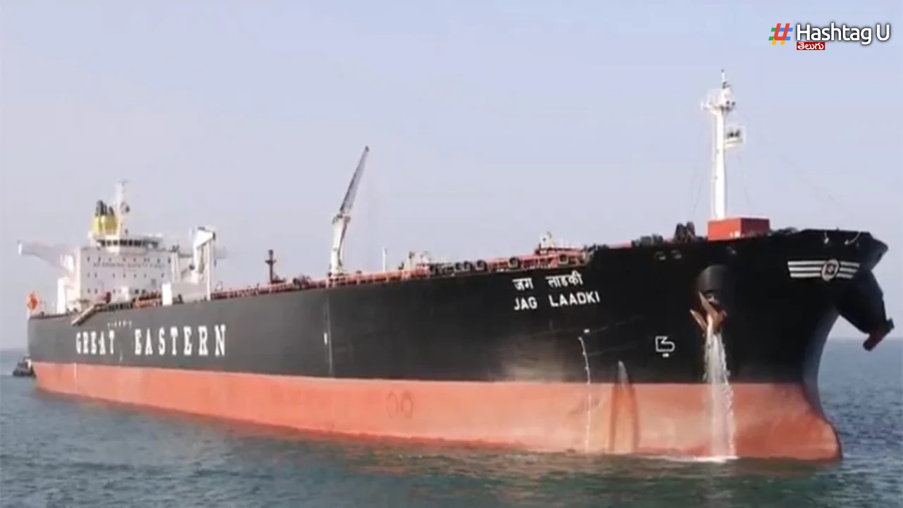 80,886 వేల మెట్రిక్ టన్నుల చమురుతో భారత్‌కు జగ్ లాడ్కీ